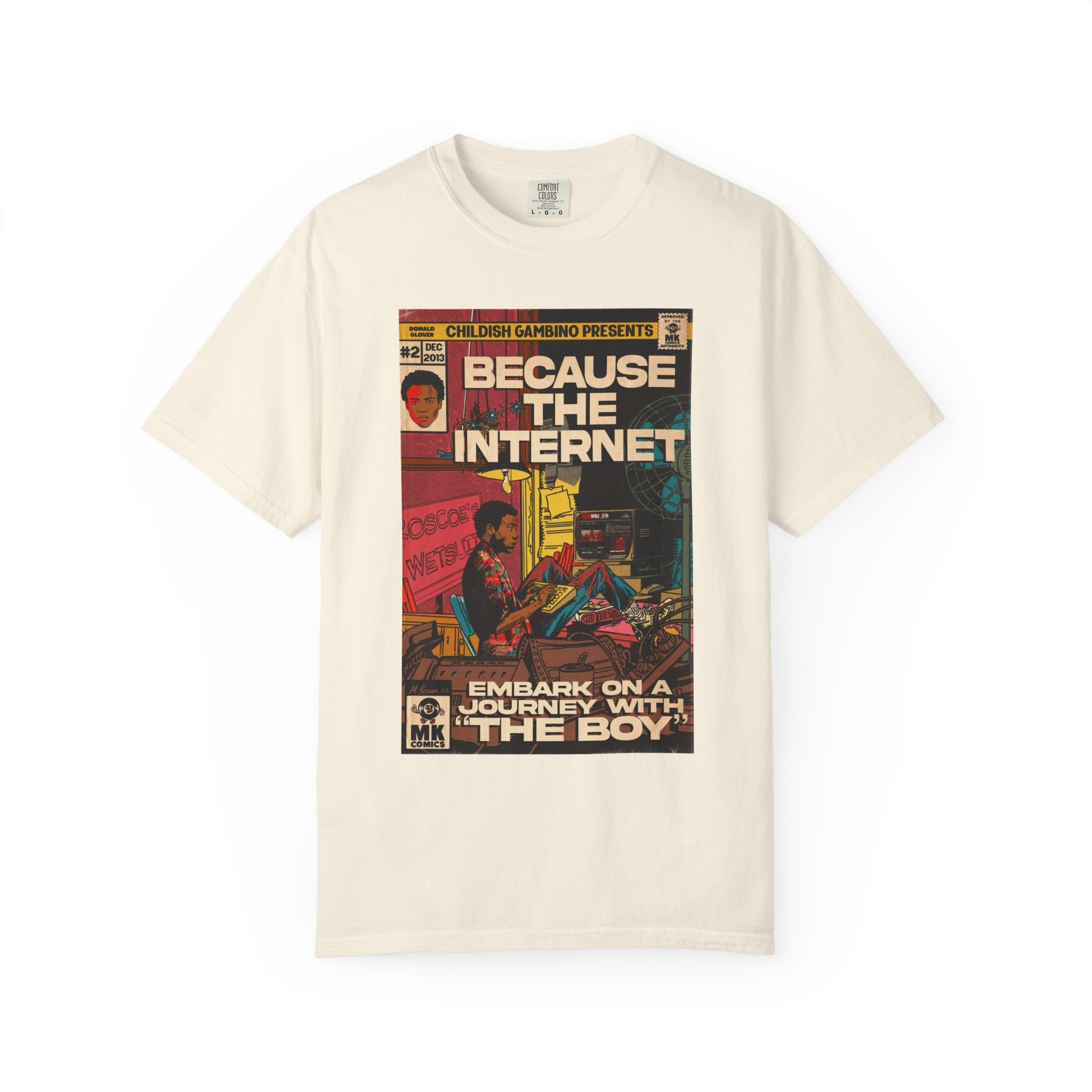 Because the Internet - Unisex Comfort Colors T-shirt