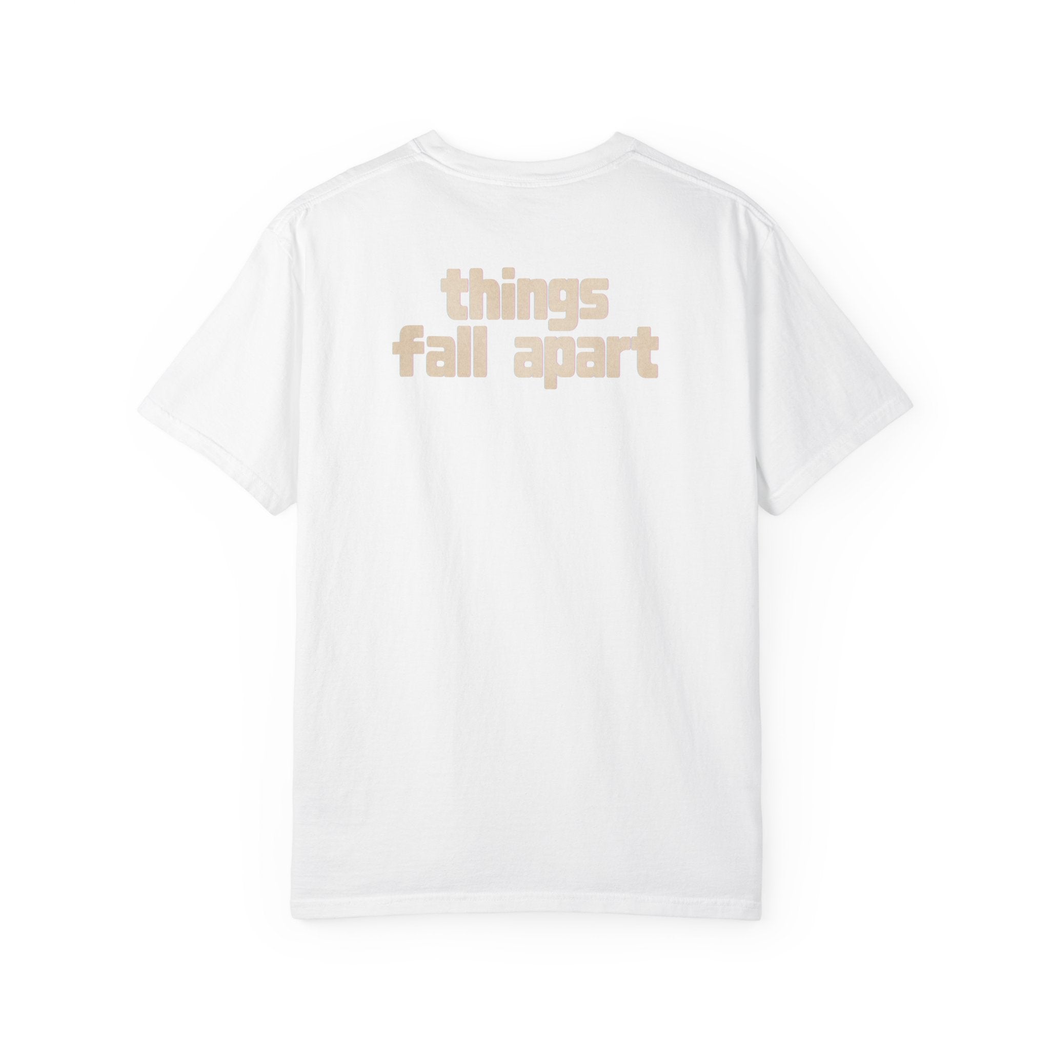 Things Fall Apart - Unisex Comfort Colors T-shirt
