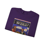 Would? - Unisex Heavy Blend™ Crewneck Sweatshirt