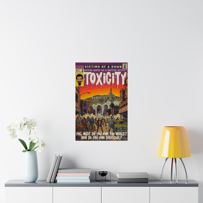 Toxicity - Matte Vertical Posters