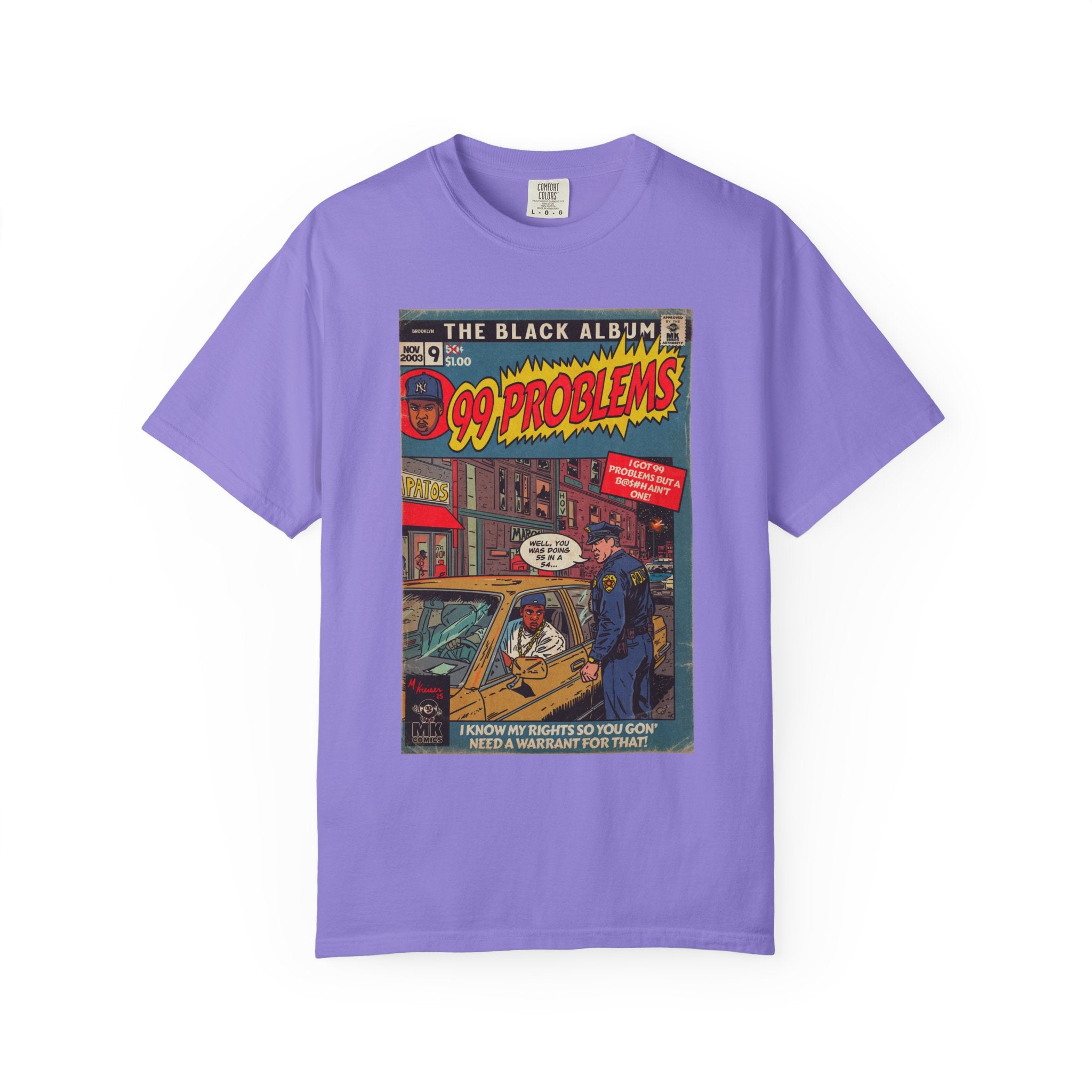 99 Problems - Unisex Comfort Colors T-shirt