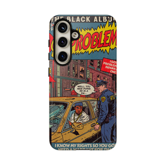 99 Problems - Tough Phone Cases