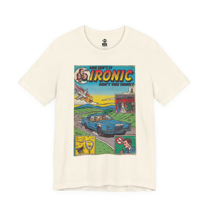 Ironic - Unisex Jersey Short Sleeve Tee
