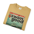 Swim Good - Unisex Comfort Colors T-Shirt