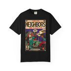 Neighbors - Unisex Comfort Colors T-shirt
