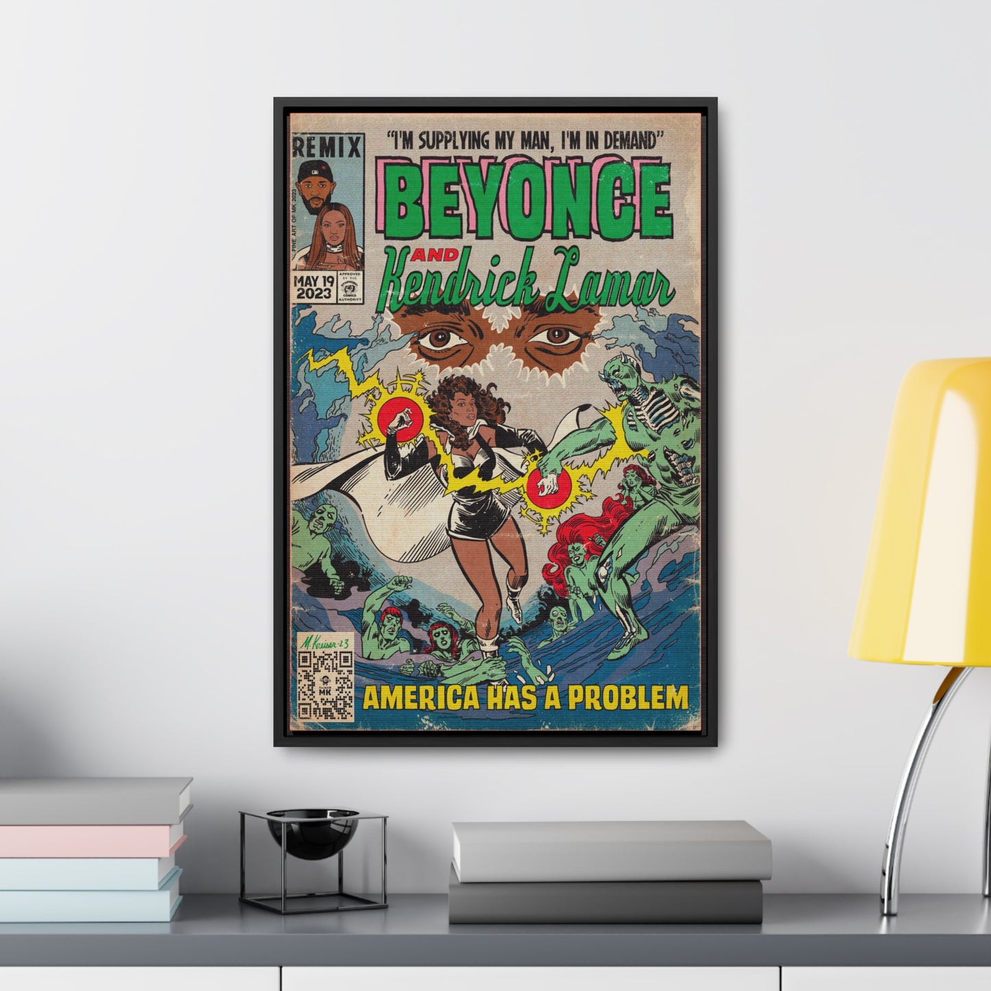 Beyoncé- America Has a Problem - Kendrick Lamar - Gallery Canvas Wraps, Vertical Frame