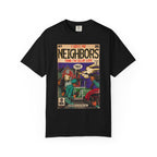 Neighbors - Unisex Comfort Colors T-shirt
