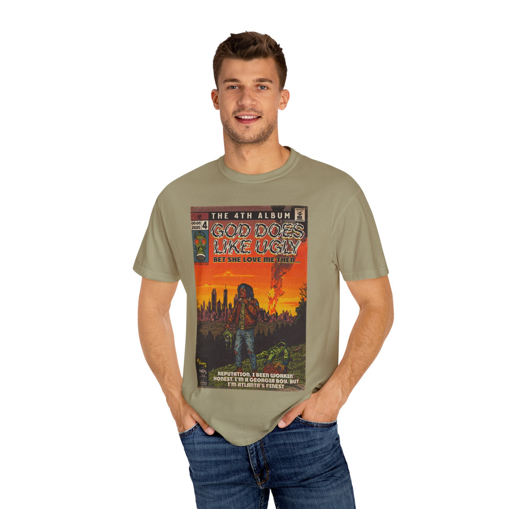 God Does Like Ugly - Unisex Garment-Dyed T-shirt