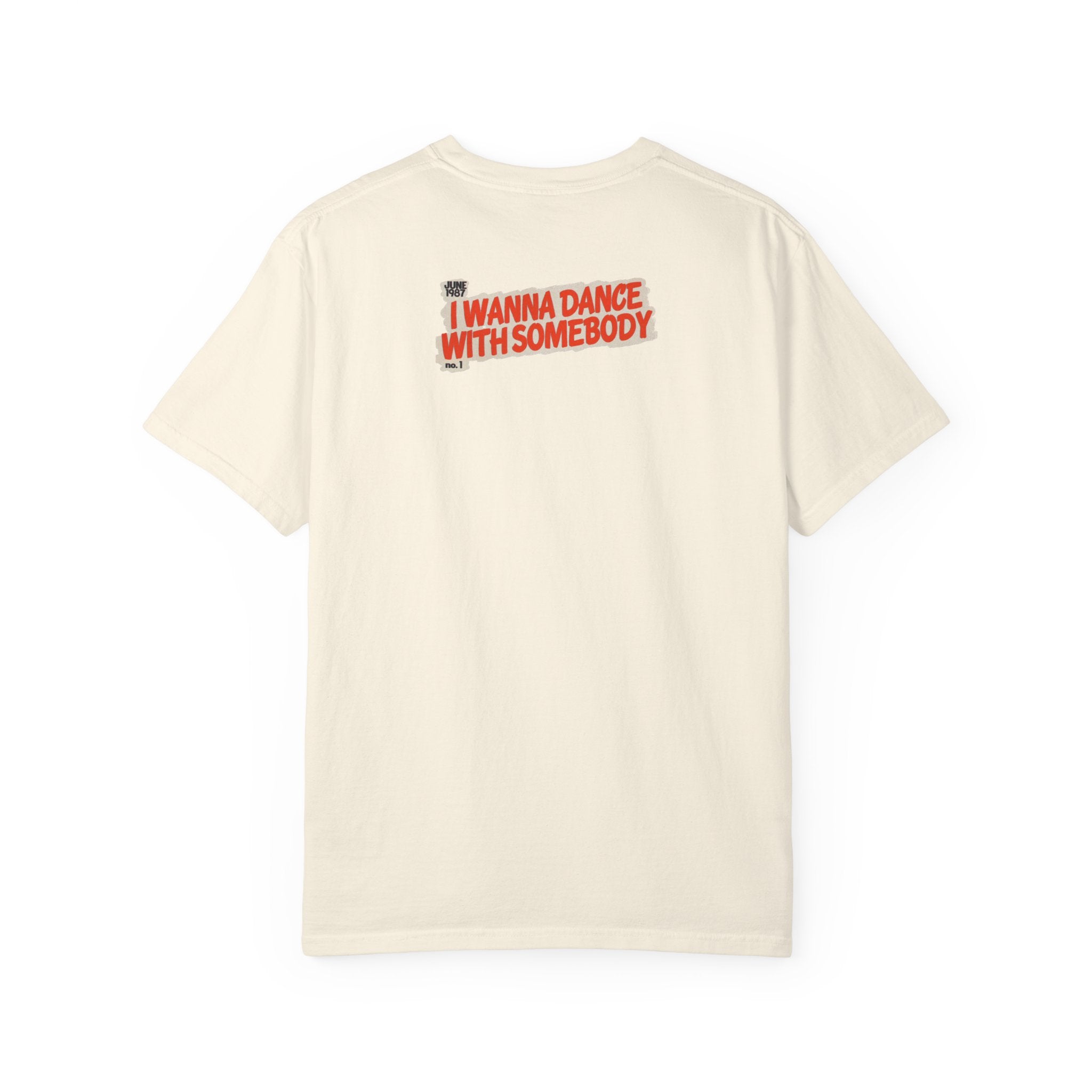 I Wanna Dance with Somebody - Unisex Comfort Colors T-shirt