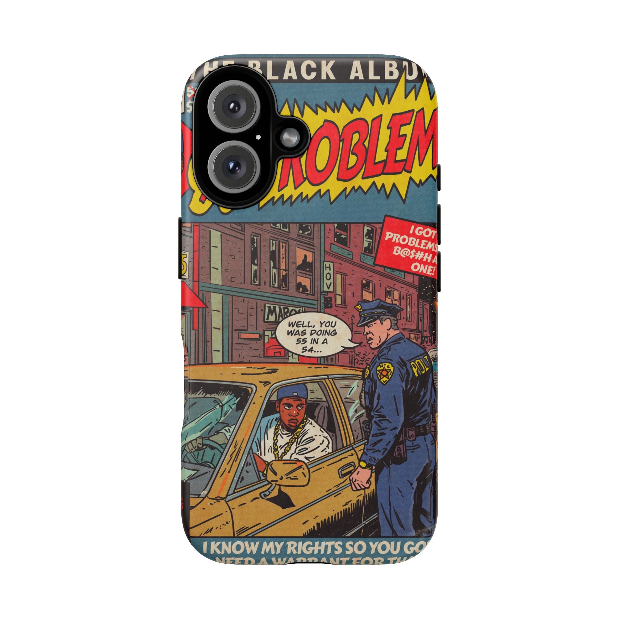 99 Problems - Tough Phone Cases