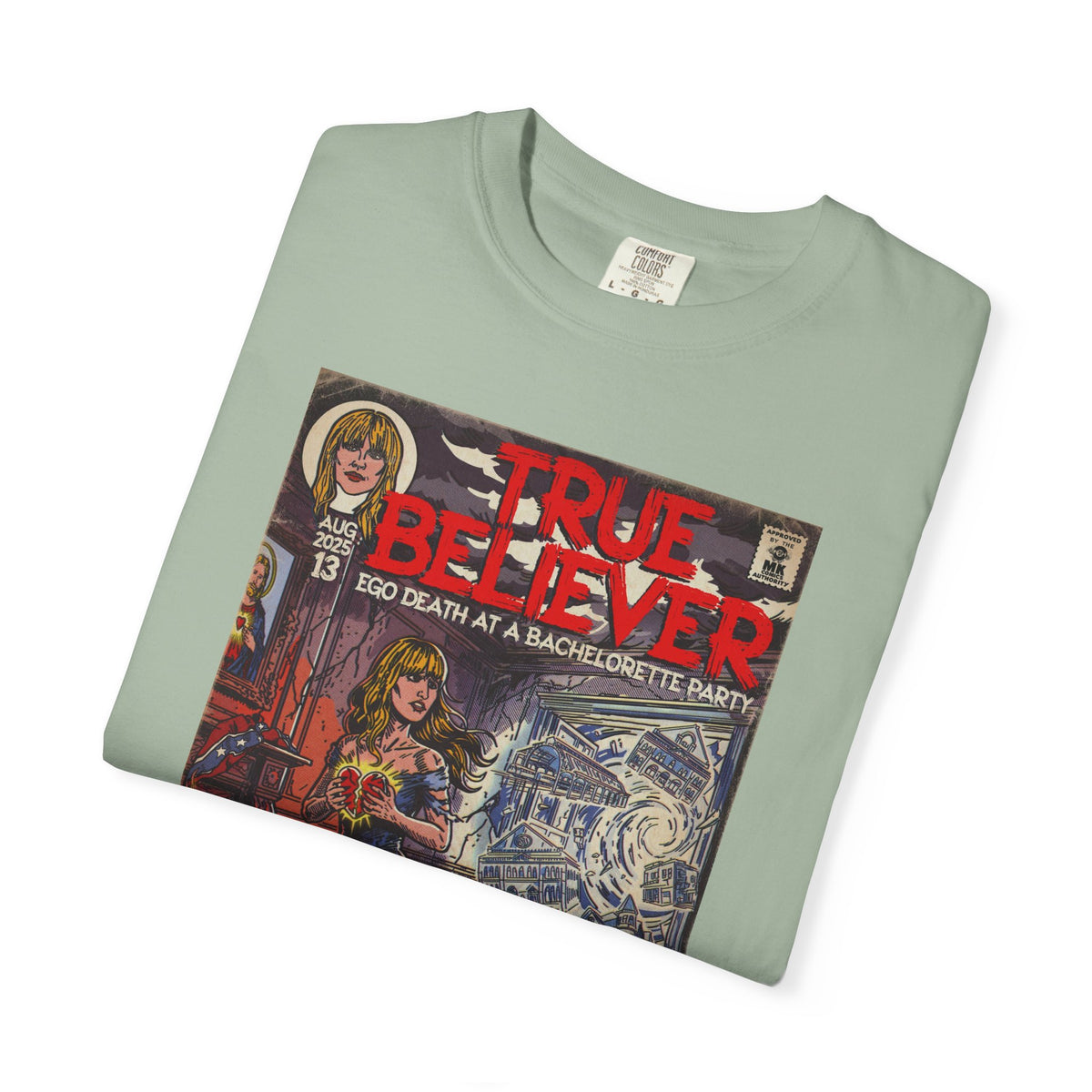 True Believer - Comfort Colors Unisex T-Shirt