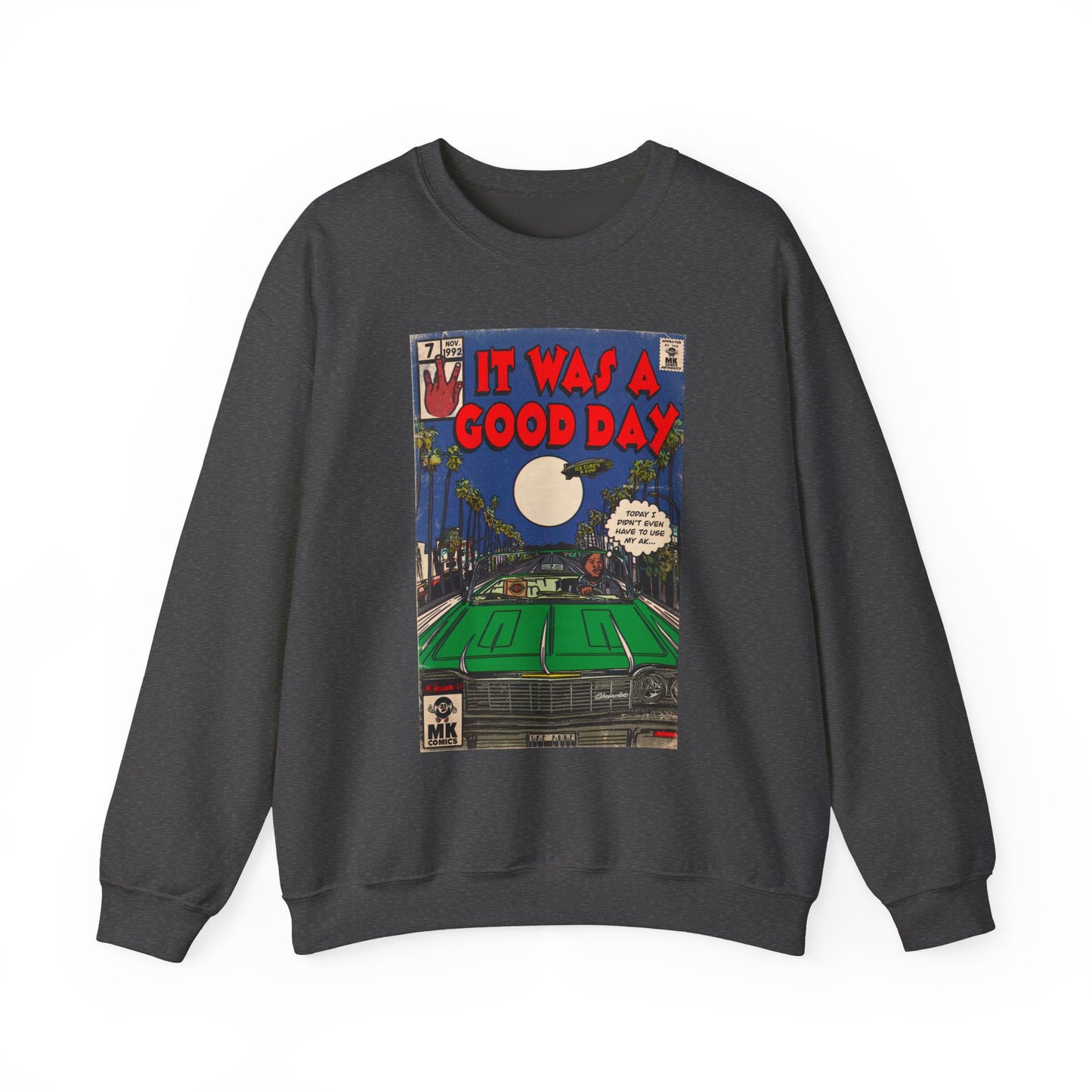 It Was a Good Day - Unisex Heavy Blend™ Crewneck Sweatshirt