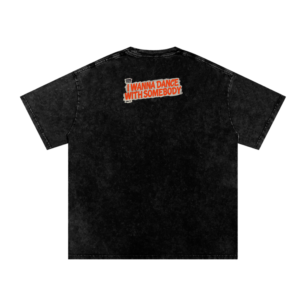 I Wanna Dance with Somebody - Snow Washed Oversized Cotton T-Shirt