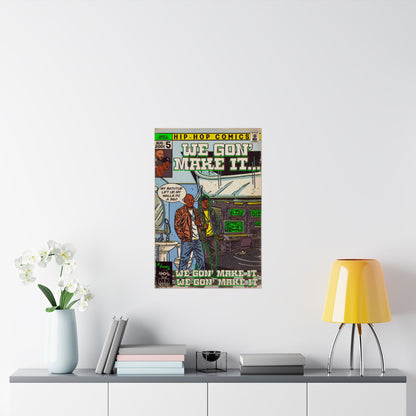 We Gon' Make It - Matte Vertical Posters
