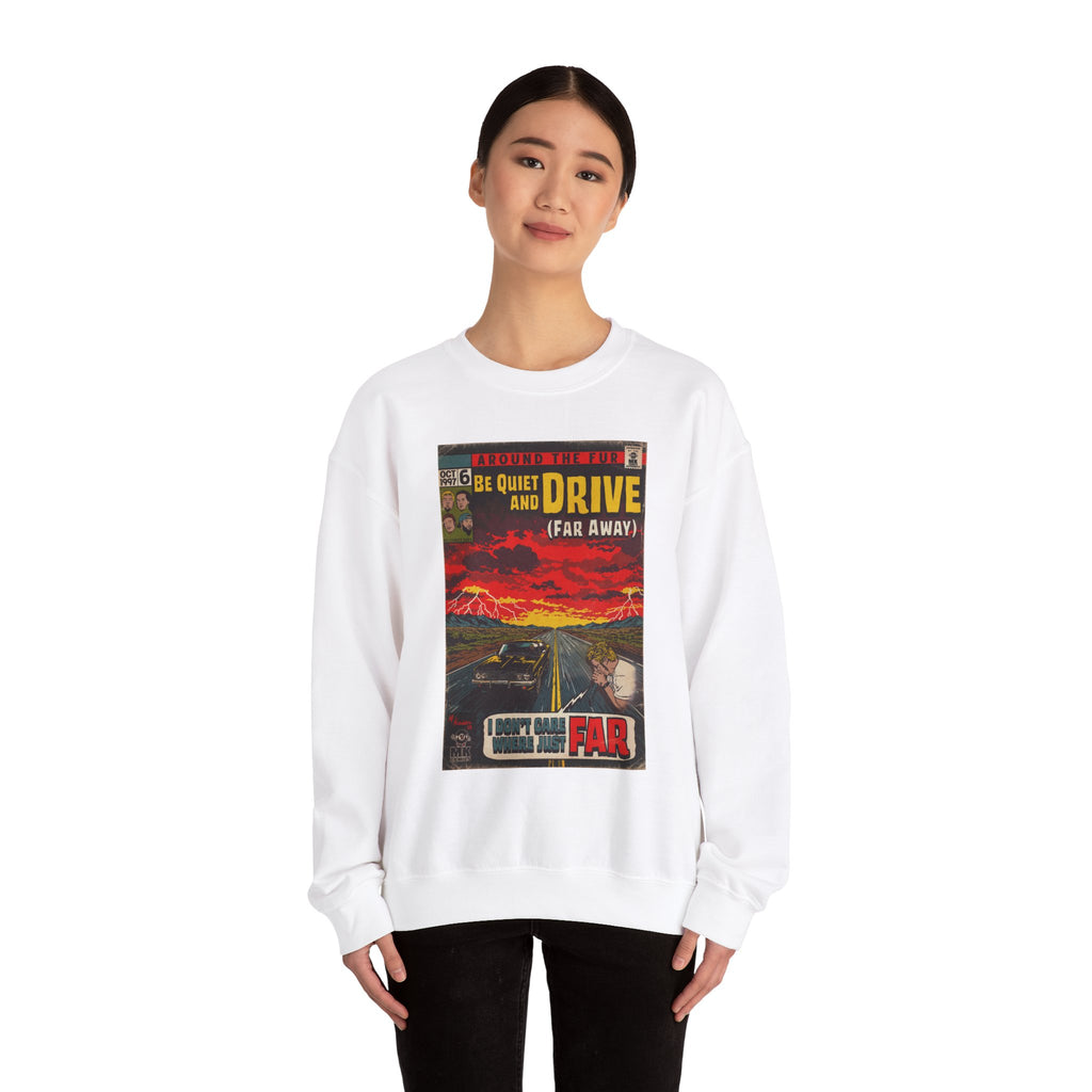 Be Quiet and Drive - Unisex Heavy Blend™ Crewneck Sweatshirt