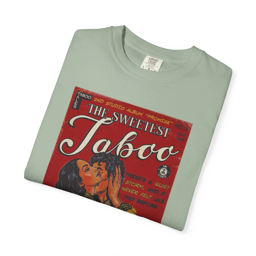 The Sweetest Taboo - Unisex Comfort Colors T-shirt