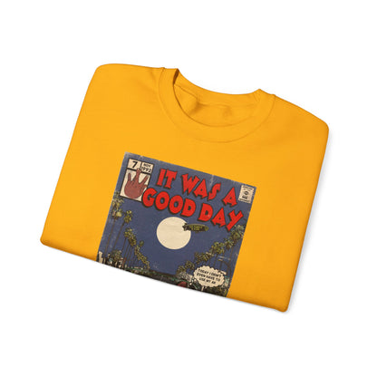 It Was a Good Day - Unisex Heavy Blend™ Crewneck Sweatshirt