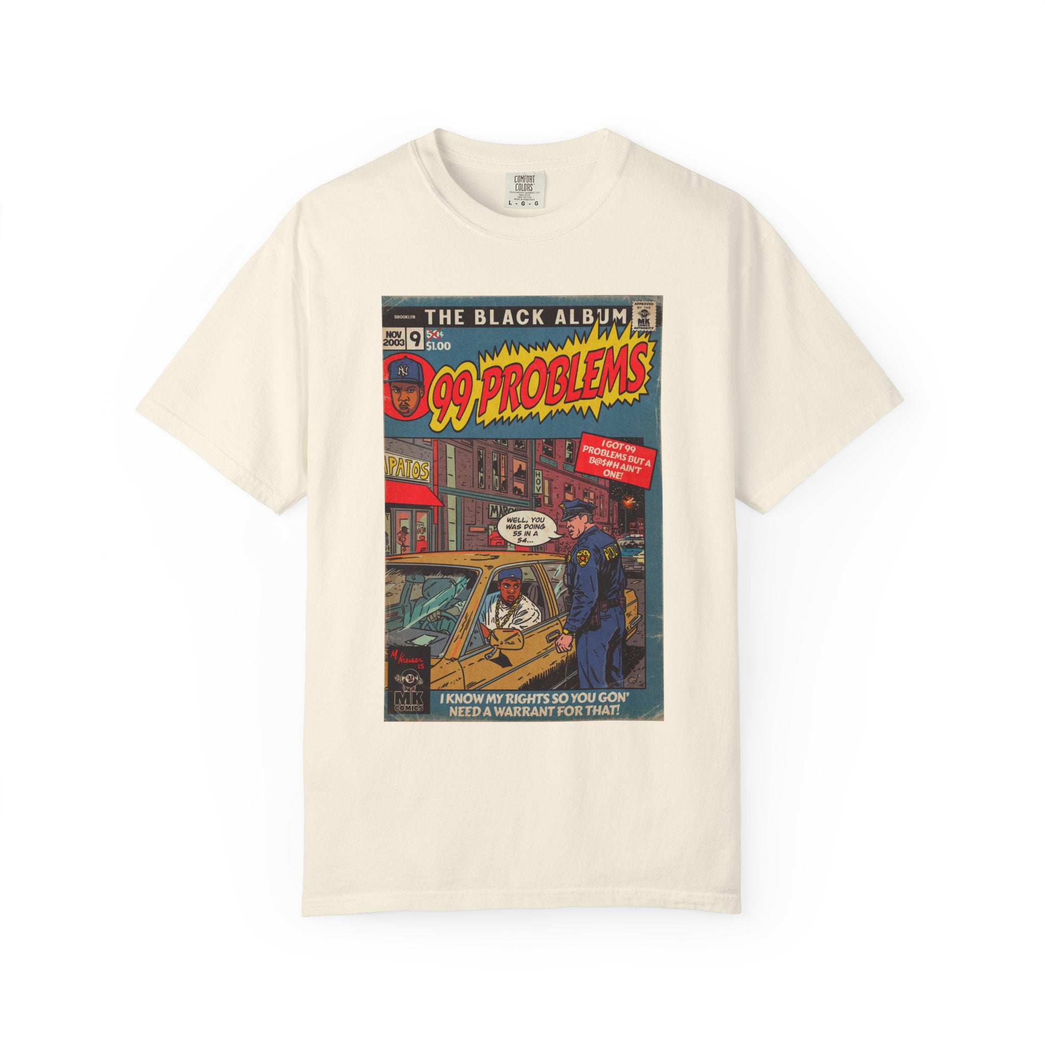 99 Problems - Unisex Comfort Colors T-shirt