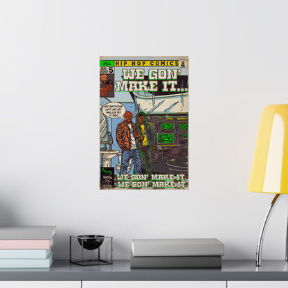 We Gon' Make It - Matte Vertical Posters