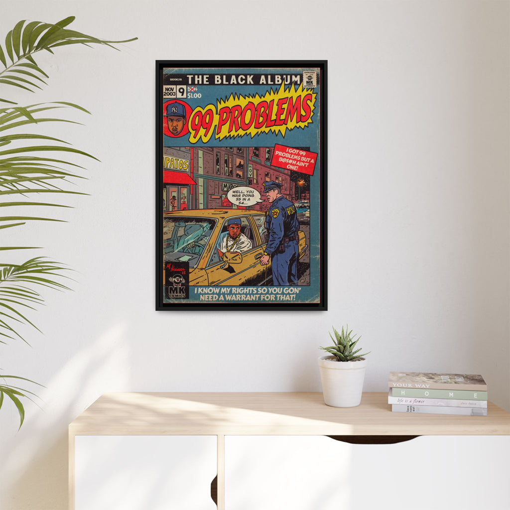 99 Problems - Matte Canvas, Framed (Multi-color)