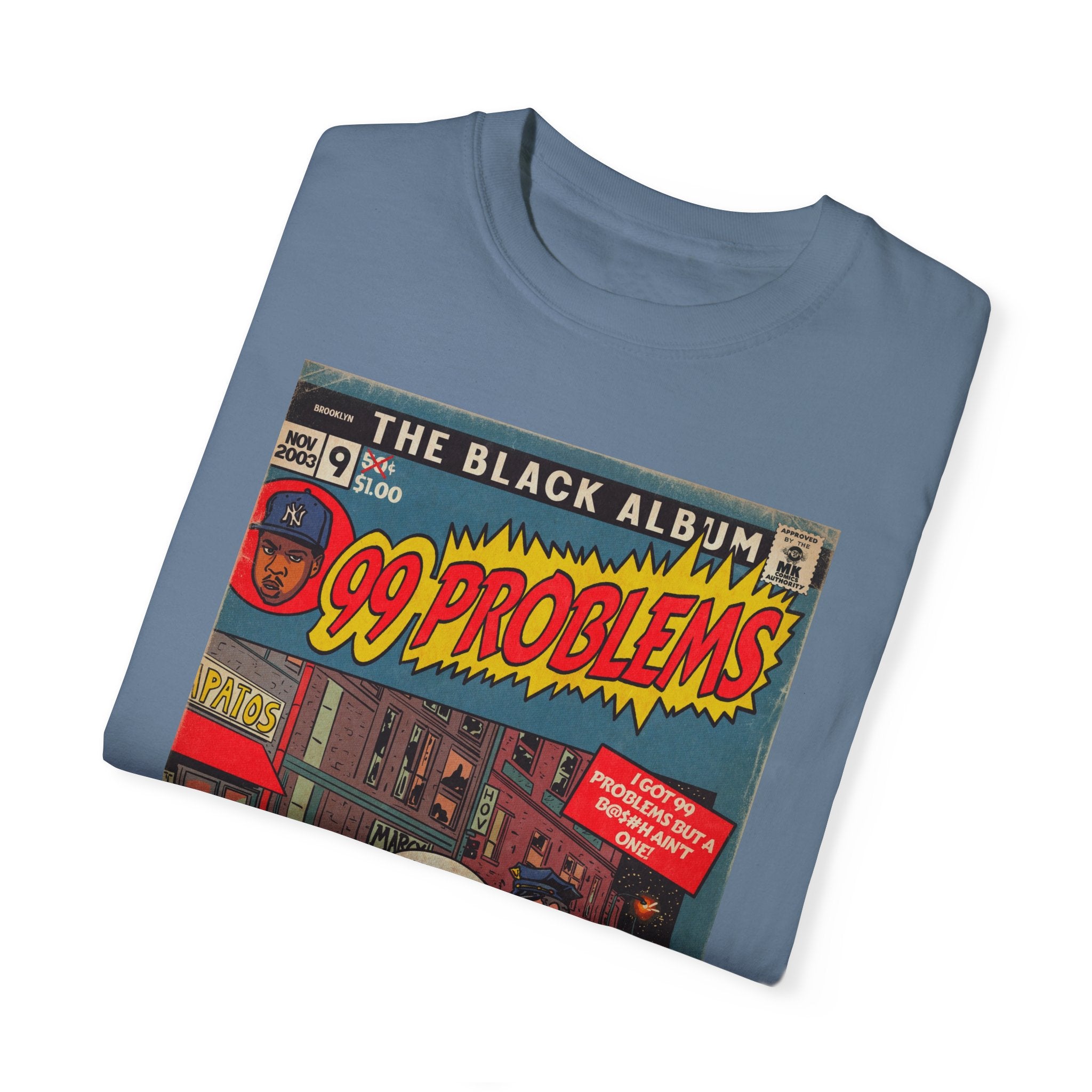 99 Problems - Unisex Comfort Colors T-shirt
