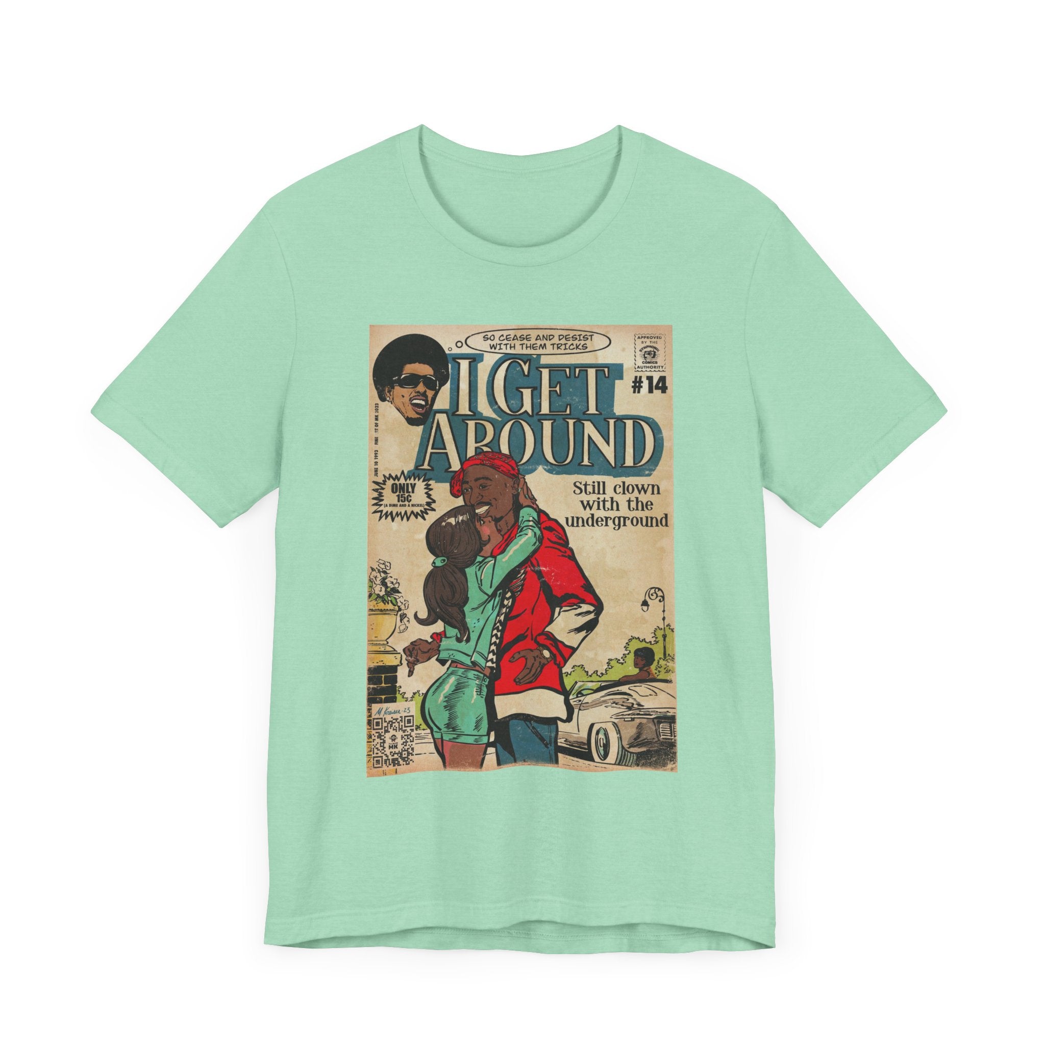 I Get Around - Unisex Jersey Short Sleeve Tee