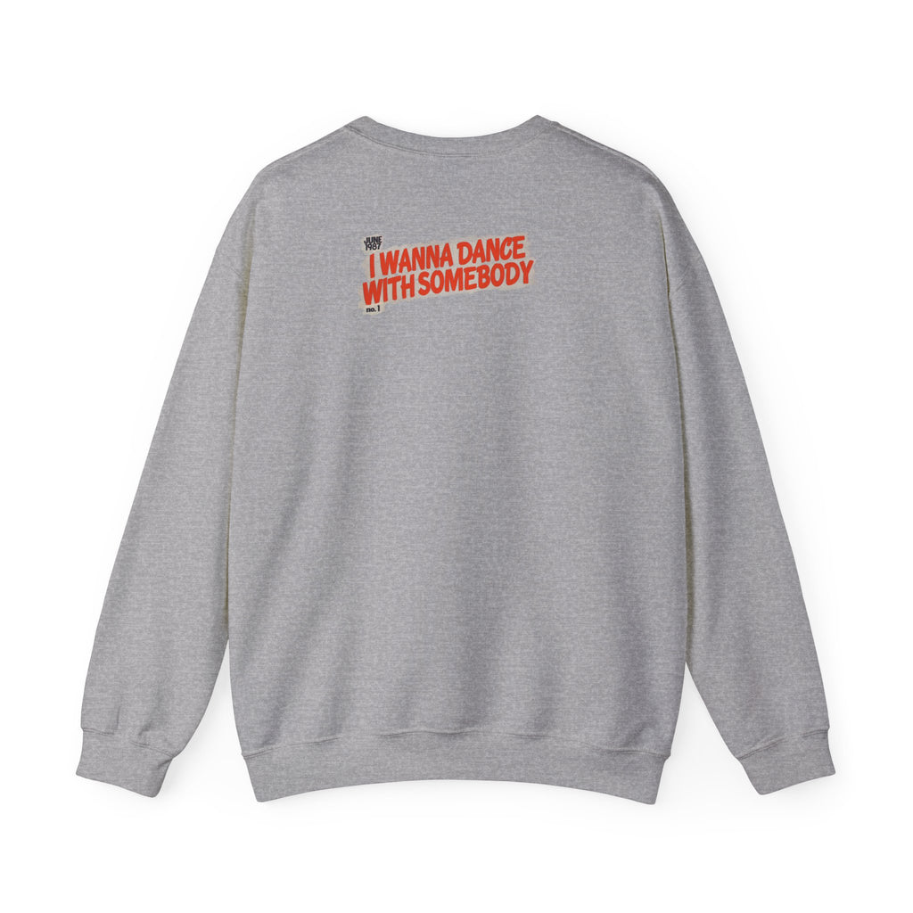 I Wanna Dance with Somebody - Unisex Heavy Blend™ Crewneck Sweatshirt