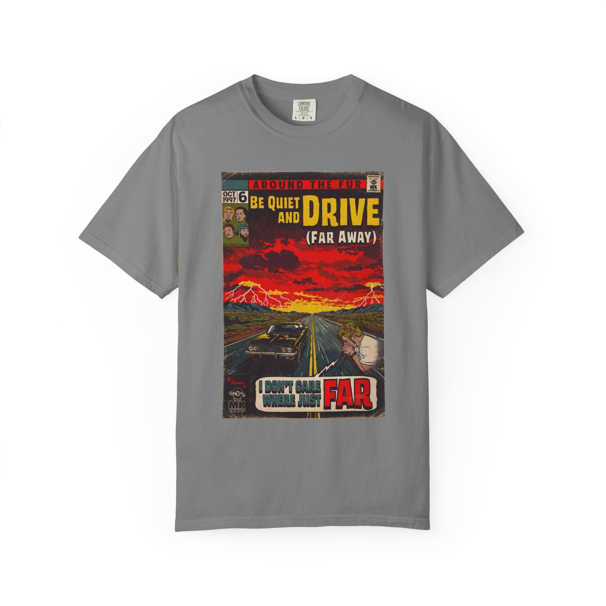 Be Quiet and Drive - Unisex Comfort Colors T-shirt