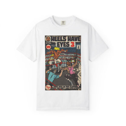 Heels Have Eyes 3 - Unisex Comfort Colors T-shirt