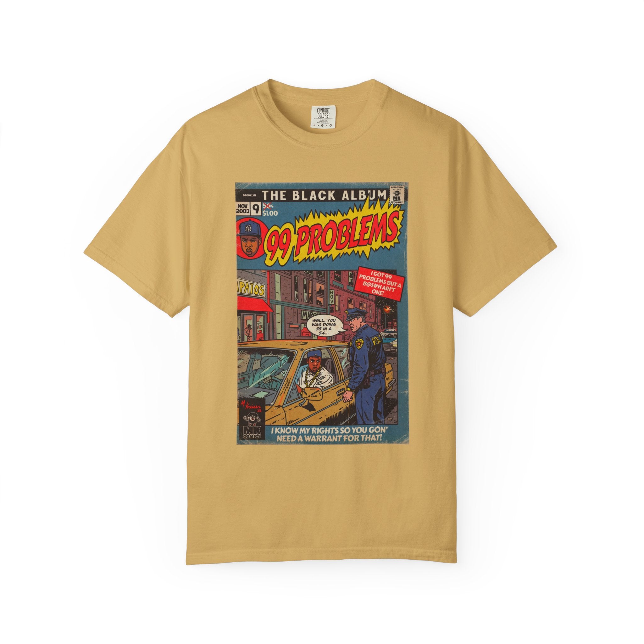 99 Problems - Unisex Comfort Colors T-shirt