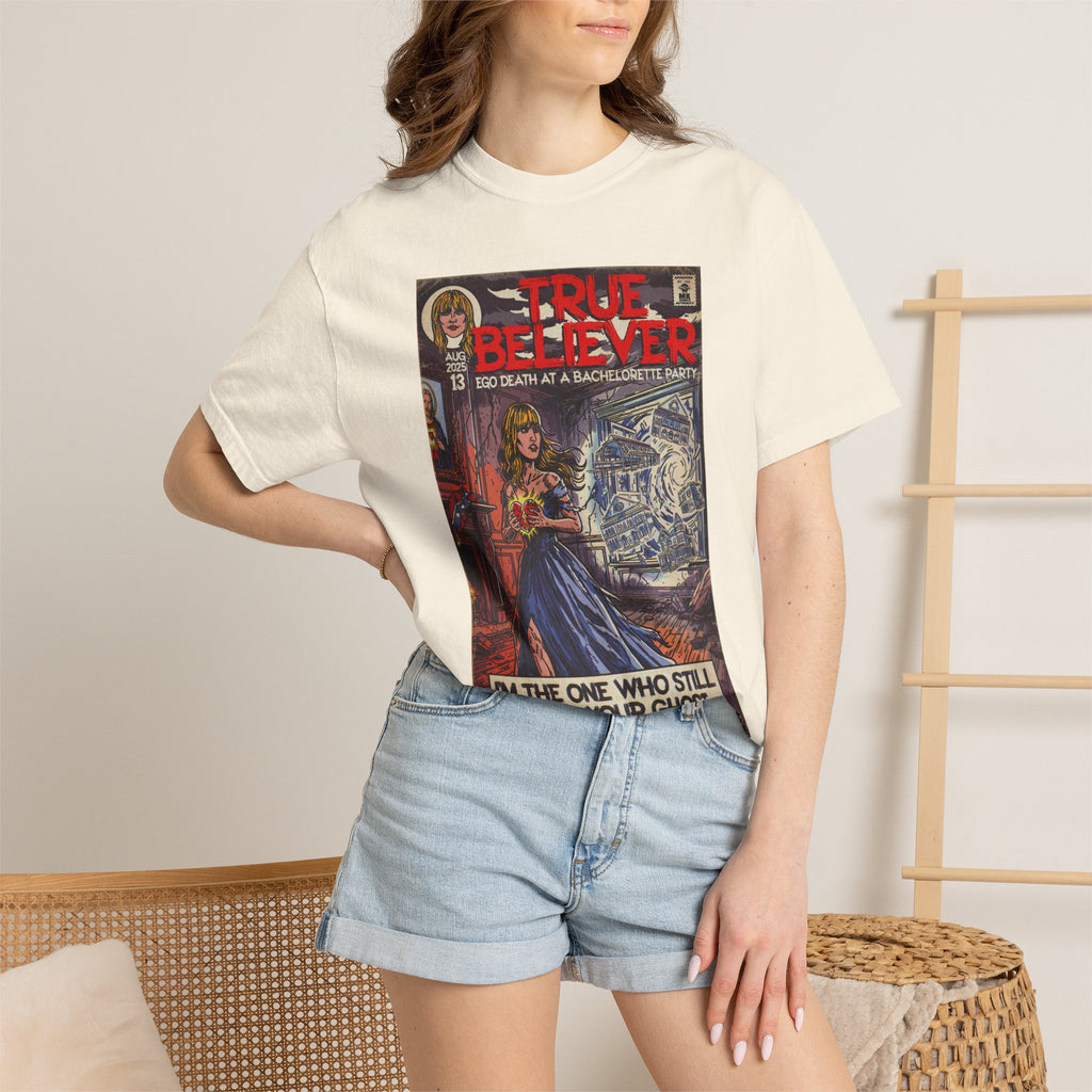 True Believer - Comfort Colors Unisex T-Shirt
