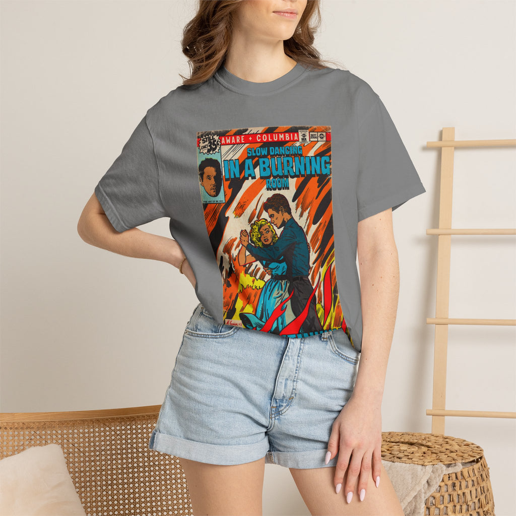 Slow Dancing in a Burning Room - Unisex Comfort Colors Shirt