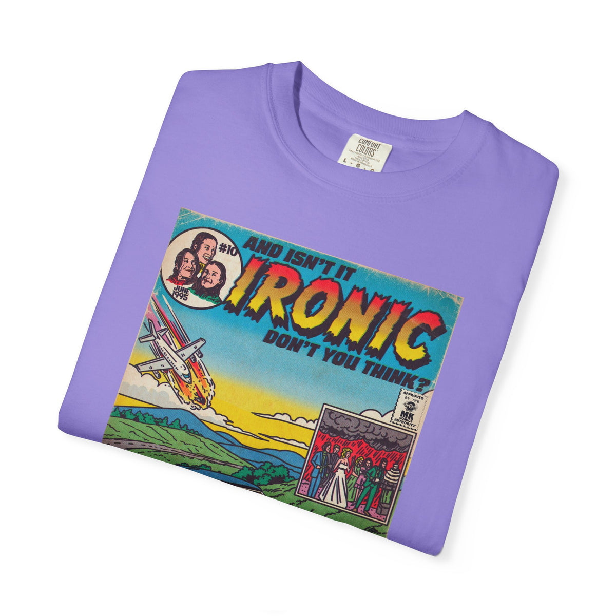 Ironic – Unisex Comfort Colors T-Shirt