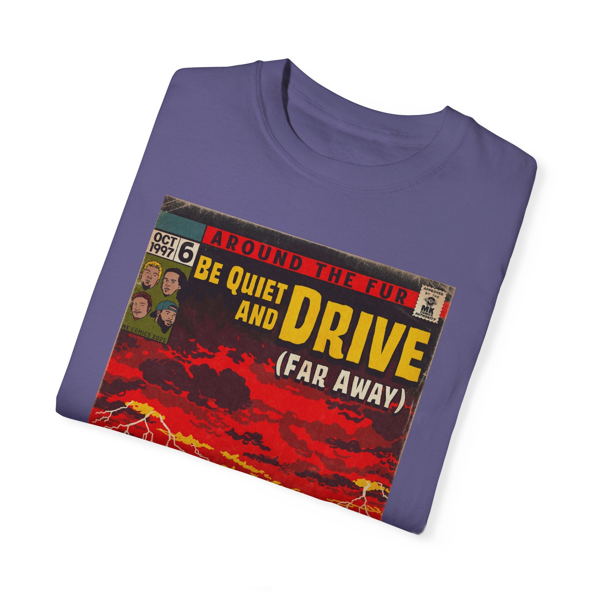 Be Quiet and Drive - Unisex Comfort Colors T-shirt