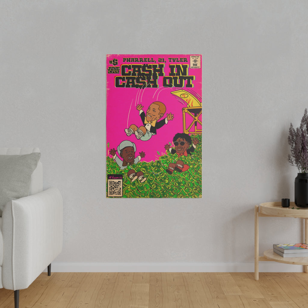 Cash In Cash Out - Matte Canvas, Stretched