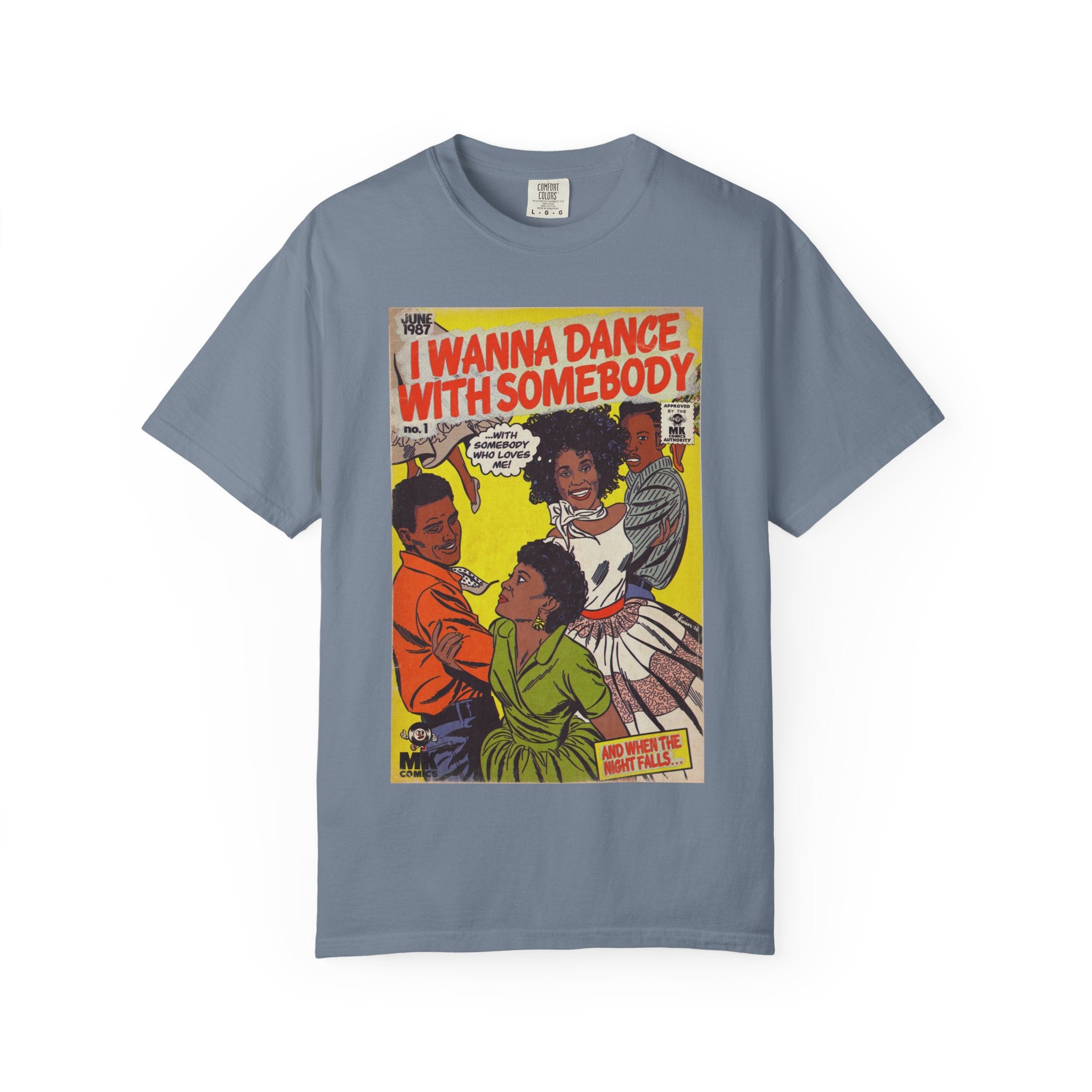 I Wanna Dance with Somebody - Unisex Comfort Colors T-shirt