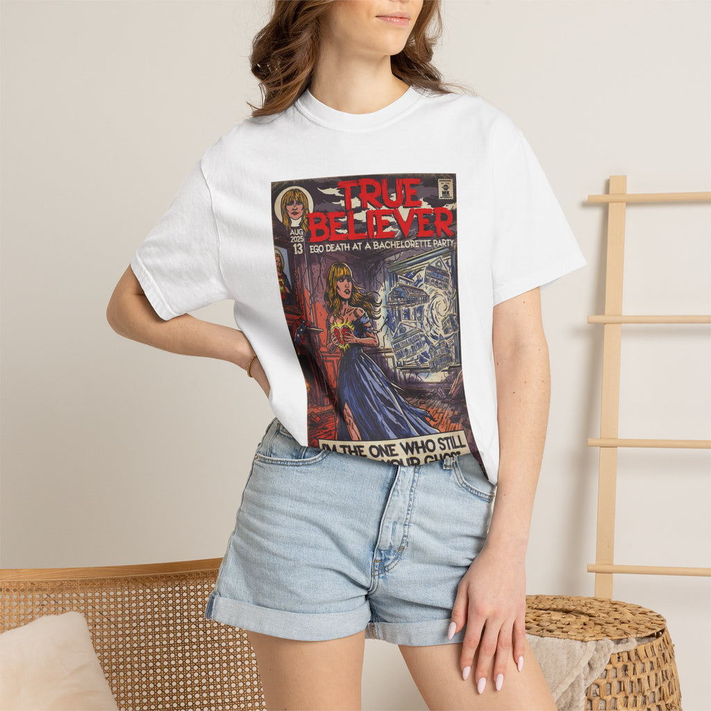 True Believer - Comfort Colors Unisex T-Shirt