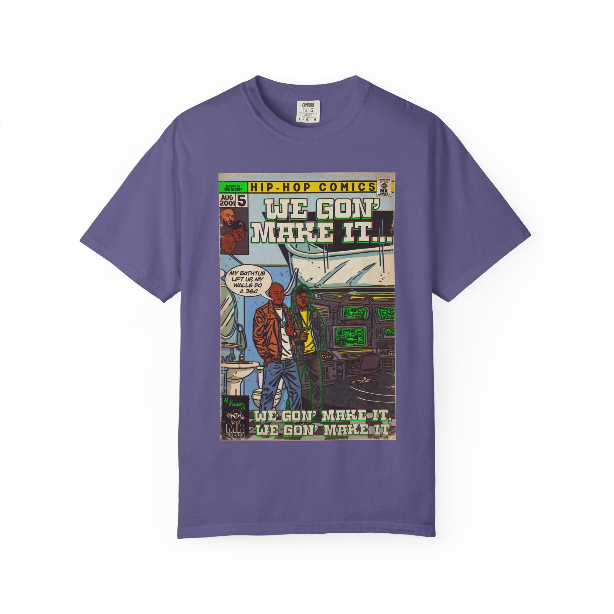 We Gon' Make It - Unisex Comfort Colors T-shirt