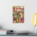 All I Want For Christmas.. - Vertical Matte Poster