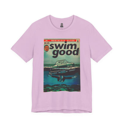 Swim Good - Unisex Jersey Short Sleeve Tee