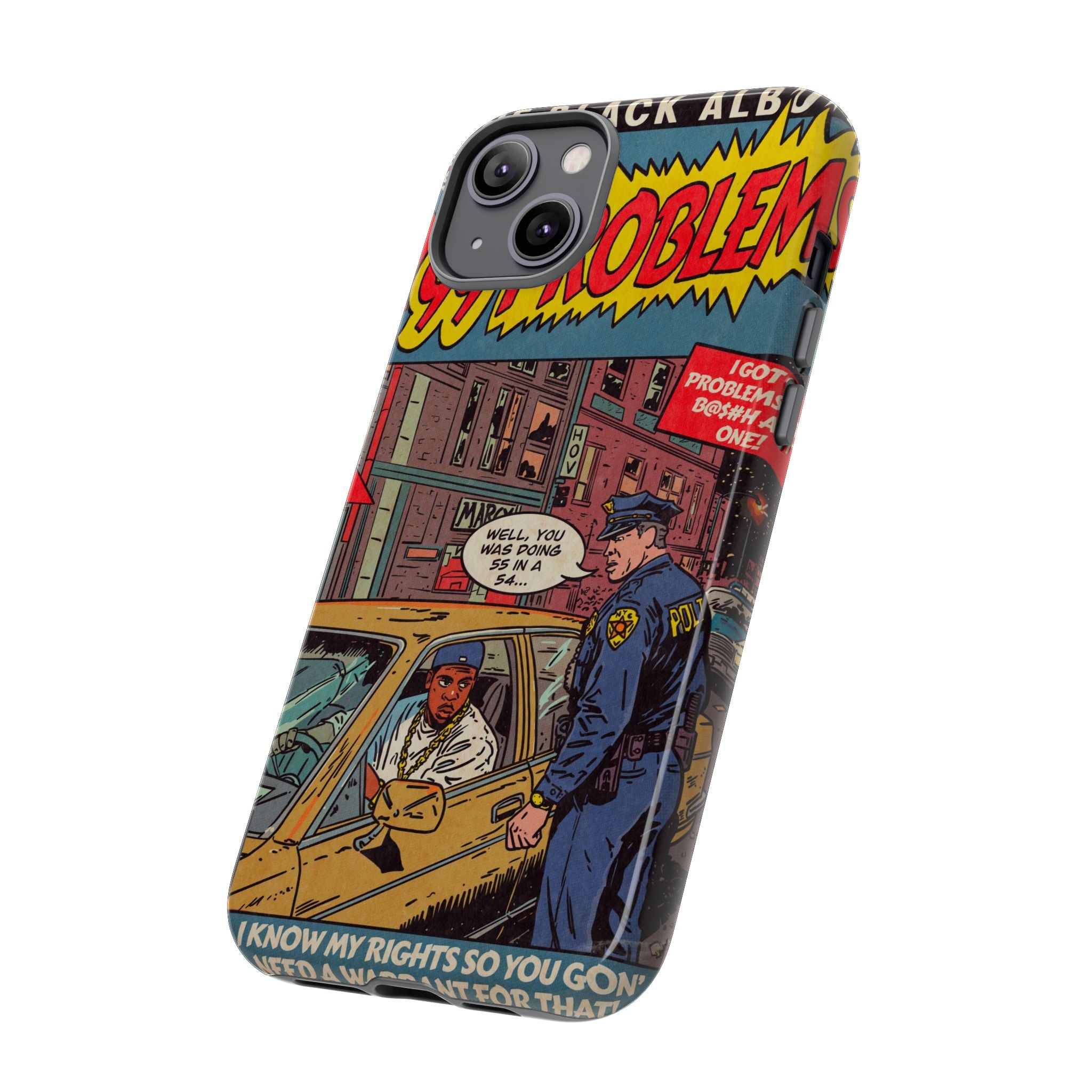 99 Problems - Tough Phone Cases