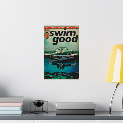 Swim Good - Matte Vertical Posters