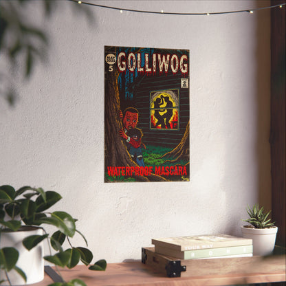 Waterproof Mascara - Golliwog - Matte Vertical Posters