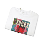 Tyler - Sorry Not Sorry - Unisex Heavy Blend™ Crewneck Sweatshirt
