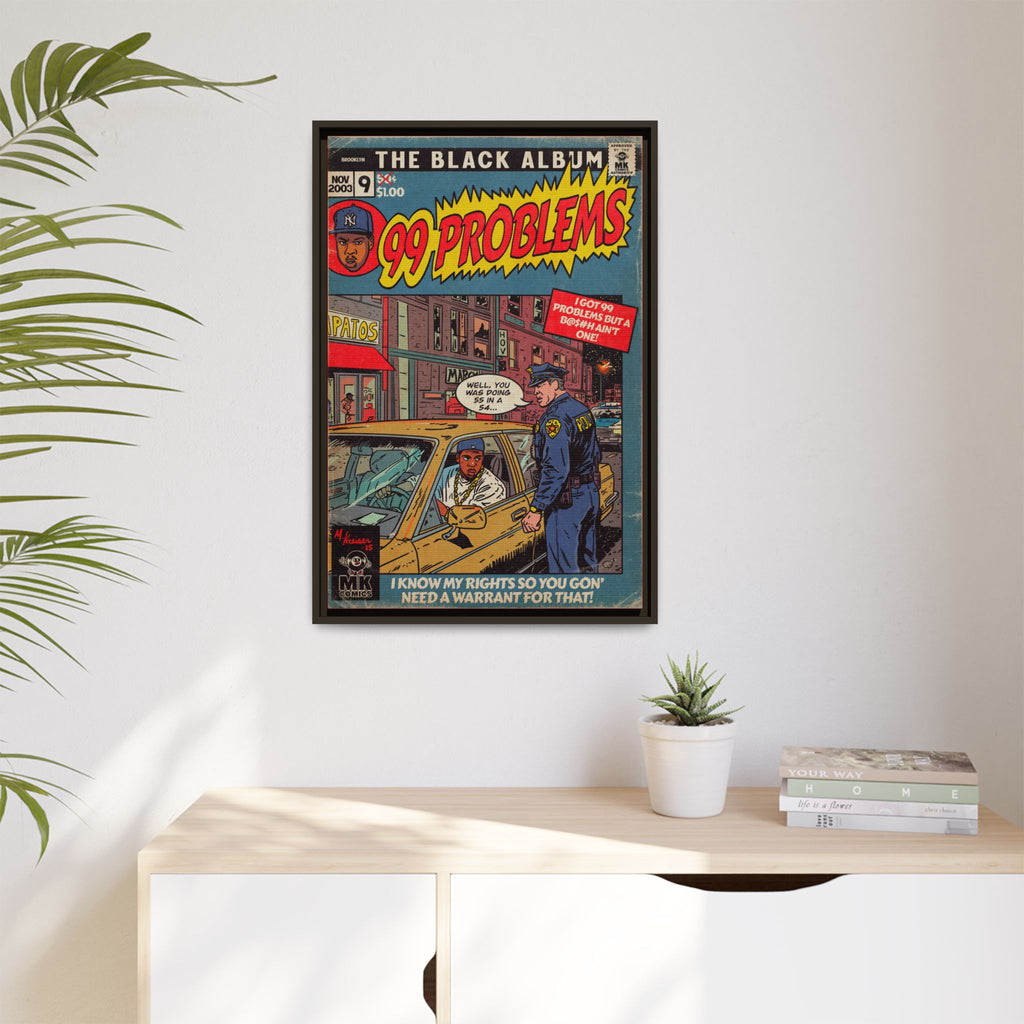 99 Problems - Matte Canvas, Framed (Multi-color)