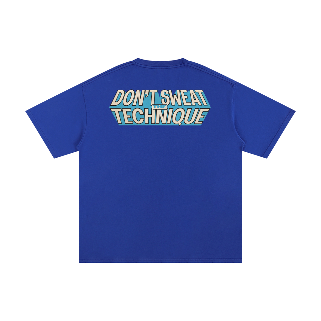 Don't Sweat the Technique - Unisex Pure Cotton T-Shirt