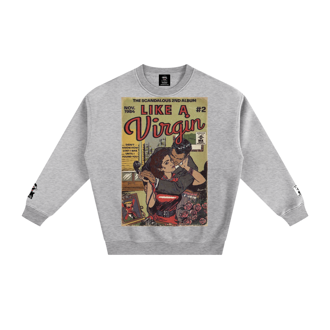 Like a Virgin - Fleeced Sweatshirt