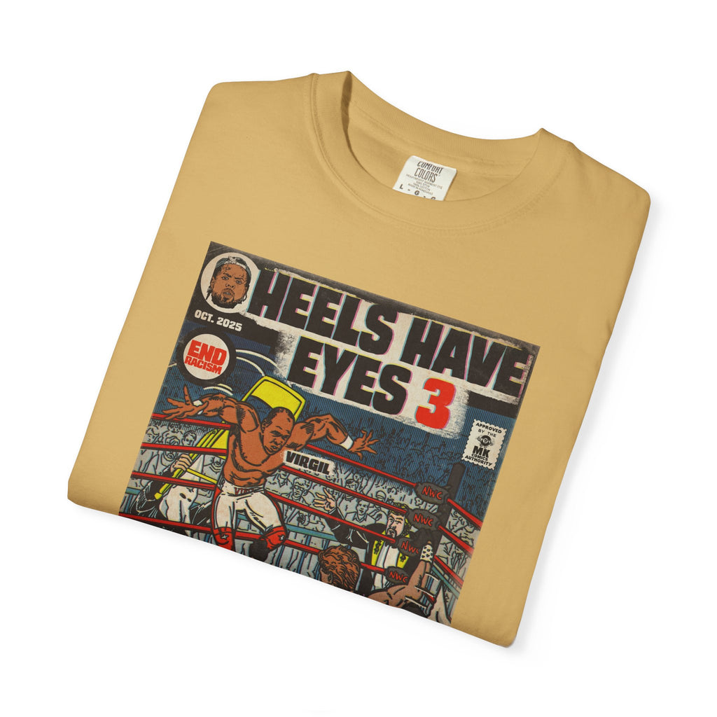 Heels Have Eyes 3 - Unisex Comfort Colors T-shirt