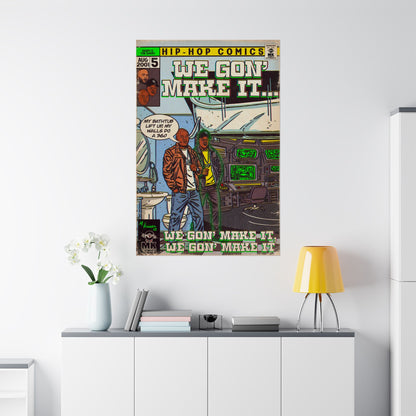We Gon' Make It - Matte Vertical Posters