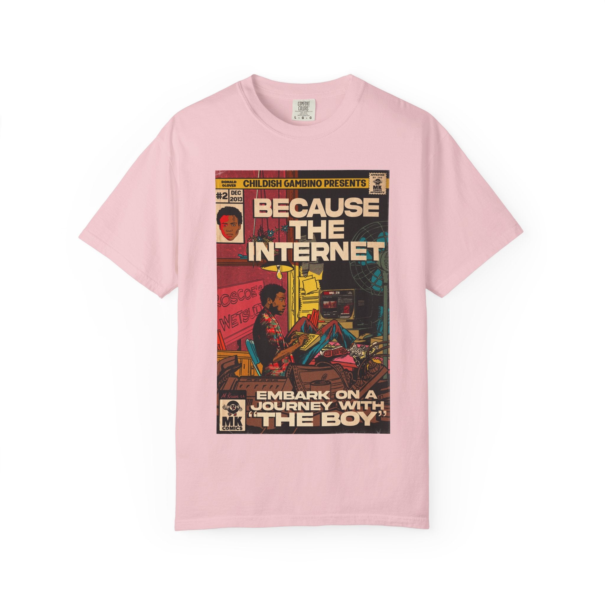 Because the Internet - Unisex Comfort Colors T-shirt